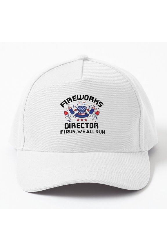 Firework Director I Run We Run 4Th Of July Cap Baseball Cap, Hats For Men, Gift For Him
