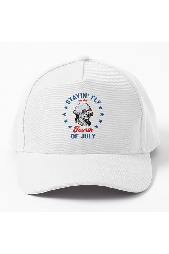 Tiny NestStayin' Fly On The 4Th Of July: Funny And Patriotic George Washington Cap Baseball Cap, Hats For Men, Gift For Him