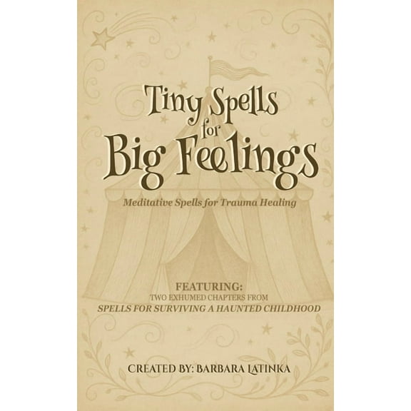 Tiny Spells for Big Feelings, (Paperback)