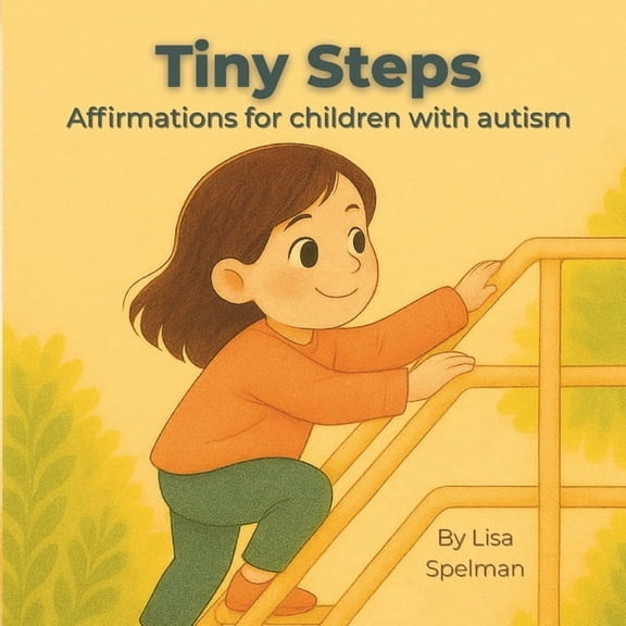 Tiny Steps: Affirmations for children with autism, (Paperback)