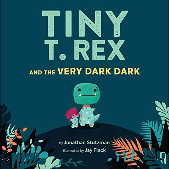 Pre-Owned Tiny T. Rex and the Very Dark Dark: (Read-Aloud Family Books, Dinosaurs Kids Book about Fear of Darkness) (Hardcover) 1452170347 9781452170343