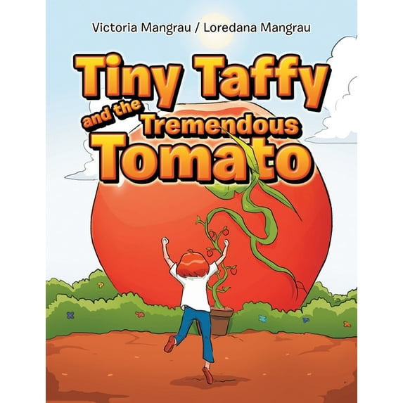 Tiny Taffy and the Tremendous Tomato (Paperback)