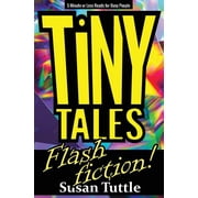 Tiny Tales Flash Fiction 5-Minute or Less Reads for Busy People Paperback