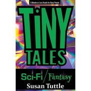 Tiny Tales Sci-fi/Fantasy 5-Minute or Less Reads for Busy People Paperback