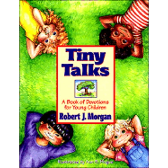 Pre-Owned Tiny Talks: A Book of Devotions for Small Children (Hardcover) 0785275622 9780785275626
