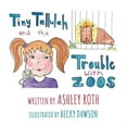 thumbnail image 1 of Tiny Tallulah and The Trouble With Zoos, (Hardcover), 1 of 1