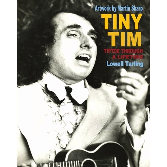 Tiny Tim: Tiptoe Through a Lifetime (Paperback)
