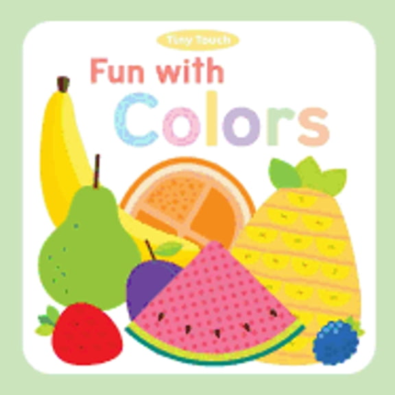 Pre-Owned Fun with Colors (Tiny Touch) (Unknown) 1499800010 9781499800012