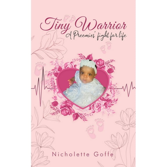 Tiny Warrior: A Preemie's Fight for Life, (Hardcover)