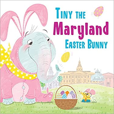 Pre-Owned Tiny the Maryland Easter Bunny (Hardcover) 1492659355 9781492659358