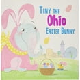 thumbnail image 1 of Pre-Owned Tiny the Ohio Easter Bunny (Hardcover) 1492659525 9781492659525, 1 of 1