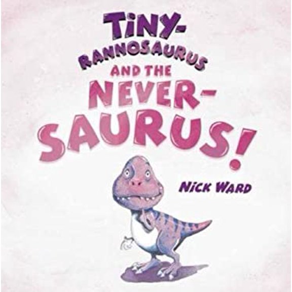 Pre-Owned Tinyrannosaurus and the Neversaurus 9781909958296 Used