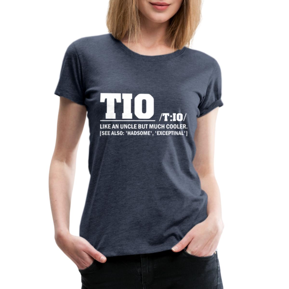 Tio Definition Father S Day Spanish Uncle Women's Premium TShirt