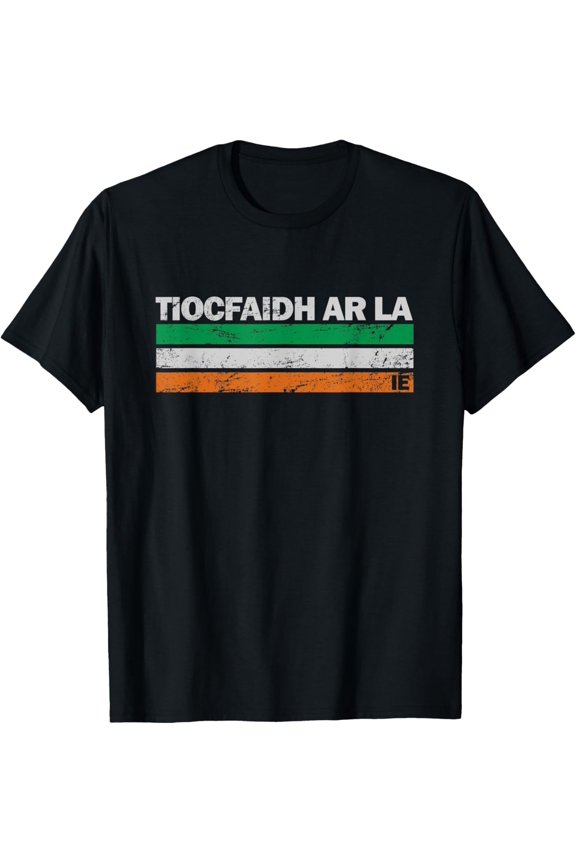 Tiocfaidh Ar La Ireland Flag Irish Pride T-Shirt