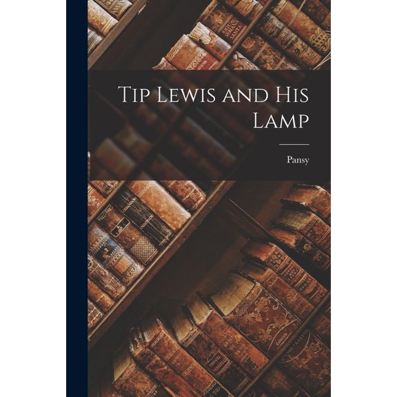 Tip Lewis and His Lamp, (Paperback)