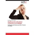 thumbnail image 1 of Tipificacion del Dolor Toracico En La Mujer (Paperback), 1 of 1