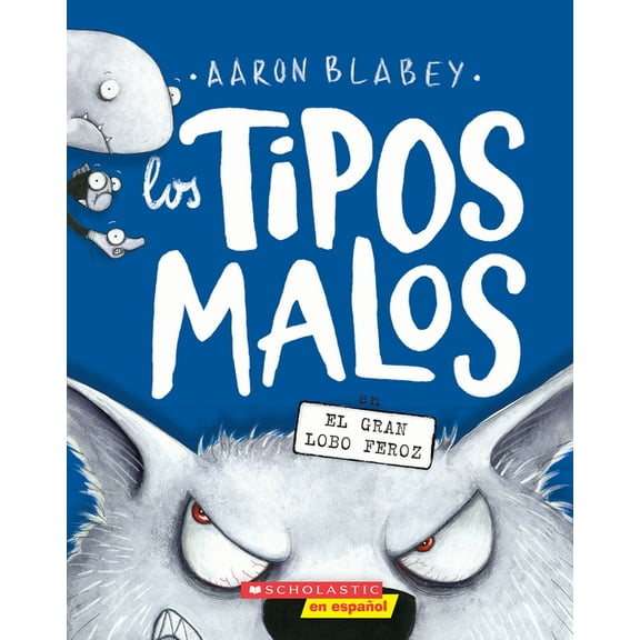 Tipos Malos, Los Los Tipos Malos En El Gran Lobo Feroz (the Bad Guys in the Big Bad Wolf): Volume 9, (Paperback)