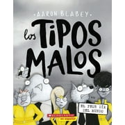 Tipos Malos, Los Los Tipos Malos En El Peor D a del Mundo the Bad Guys in the Baddest Day Ever, Paperback