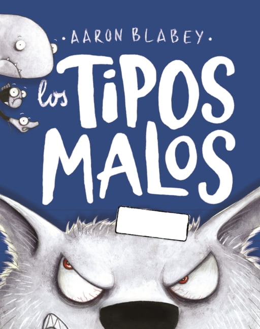 Tipos Malos, Los Tipos Malos En El Gran Lobo Feroz, (Hardcover)