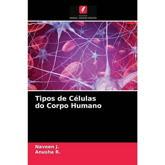 Tipos de Células do Corpo Humano (Paperback)
