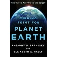thumbnail image 1 of Pre-Owned Tipping Point for Planet Earth: How Close Are We to the Edge? (Hardcover) 1250051150 9781250051158, 1 of 1