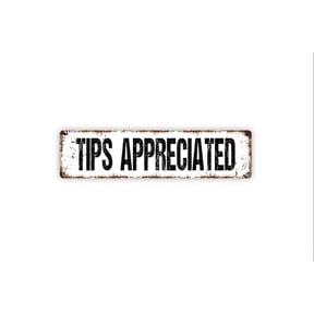 Works For Tips Sign Tips Appreciated Signs for Home and Bar