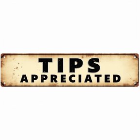 Works For Tips Sign Tips Appreciated Signs for Home and Bar