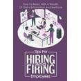 thumbnail image 1 of Tips For Hiring And Firing Employees: Easy To Read, With A Wealth Of Useful Information And Methods: Hire Slow, (Paperback), 1 of 1