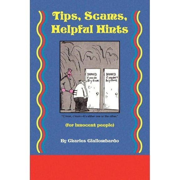 Tips, Scams, Helpful Hints (Paperback)