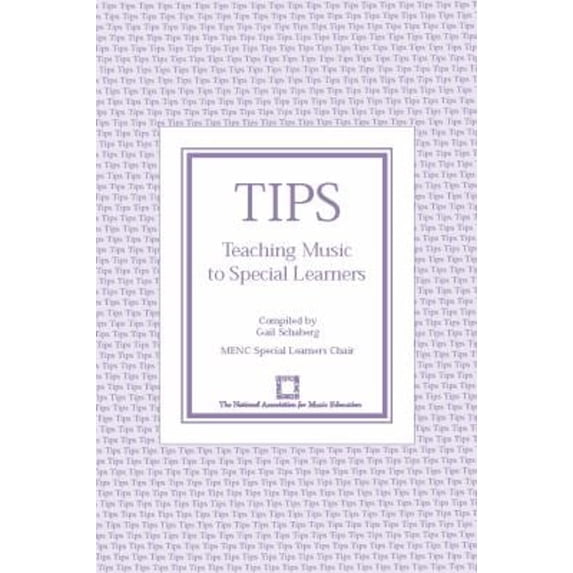 Pre-Owned Tips : Teaching Music to Special Learners (Paperback) 9780940796560