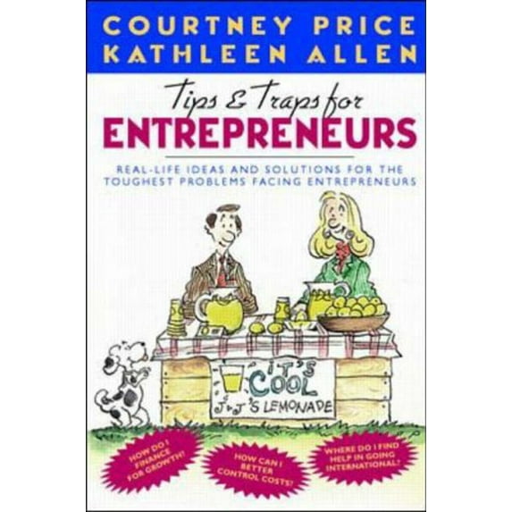 Pre-Owned Tips and Traps for Entrepreneurs : Real-Life Ideas and Solutions for the Toughest Problems Facing Entrepreneurs (Paperback) 9780070526761
