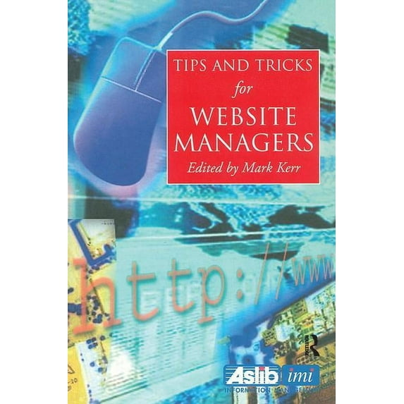 Tips & Tricks S Tips and Tricks for Web Site Managers, (Paperback)