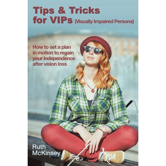 Tips & Tricks for VIPS (Visually Impaired Persons), (Paperback)