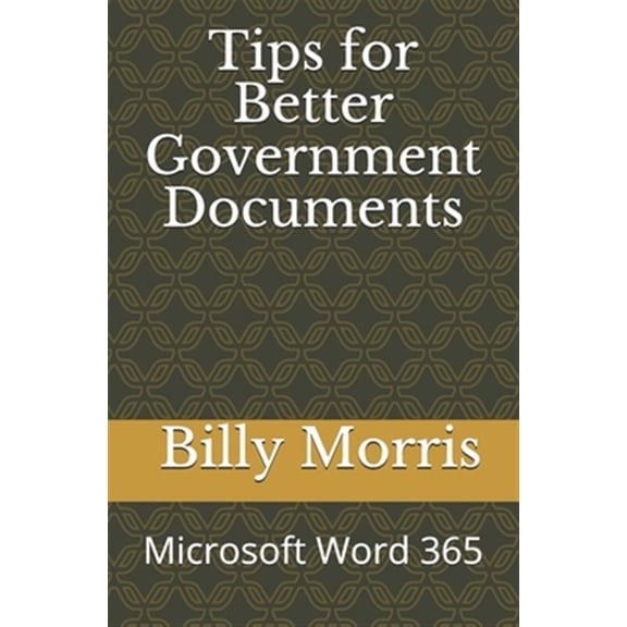 Pre-Owned Tips for Better Government Documents (Microsoft Word 365)