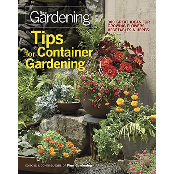 Pre-Owned Tips for Container Gardening: 300 Great Ideas for Growing Flowers, Vegetables & Herbs (Paperback) 1600853404 9781600853401