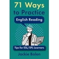thumbnail image 1 of Tips for English Learners 71 Ways to Practice English Reading: Tips for ESL/EFL Learners, Book 8, (Paperback), 1 of 1