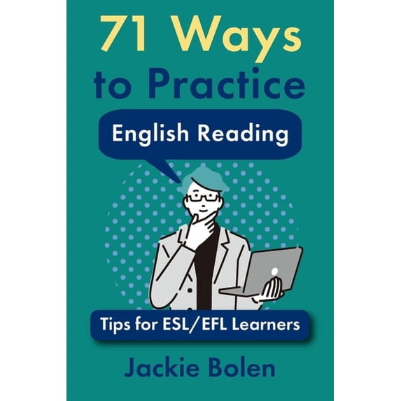 Tips for English Learners 71 Ways to Practice English Reading: Tips for ESL/EFL Learners, Book 8, (Paperback)