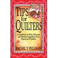 thumbnail image 1 of Pre-Owned Tips for Quilters: A Handbook Of Hints, Shortcuts, And Practical Suggestions From Experienced Quilt (Paperback) 1561480800 9781561480807, 1 of 1