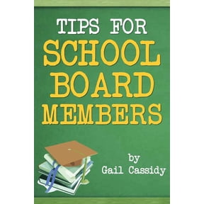 Tips Tips for School Board Members: Master communication and human relation skills, Book 10, (Paperback)