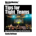 thumbnail image 1 of Pre-Owned Tips for Tight Teams: High-Performance Help for Today's Worship Musician (Worship Musician Presents), 9781458402912, 1458402916, Paperback,, 1 of 1