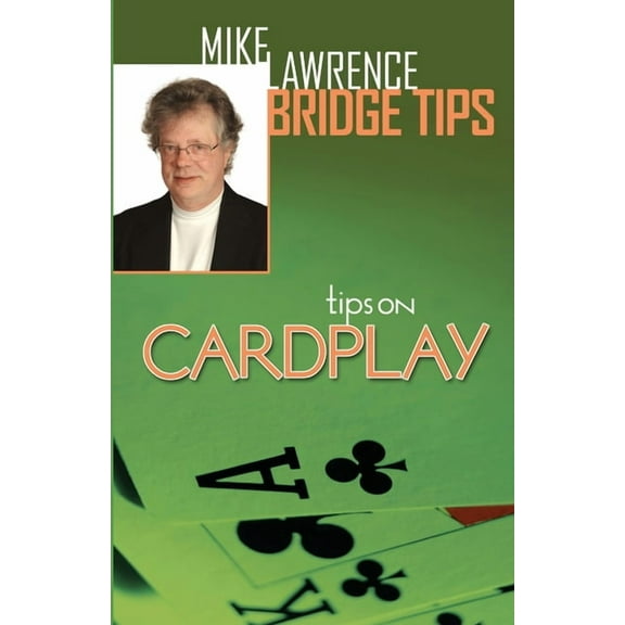 Tips on Cardplay - Mike Lawrence Bridge Tips, (Paperback)