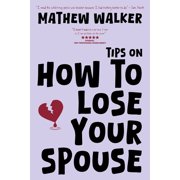 Tips on how to lose your spouse, Paperback