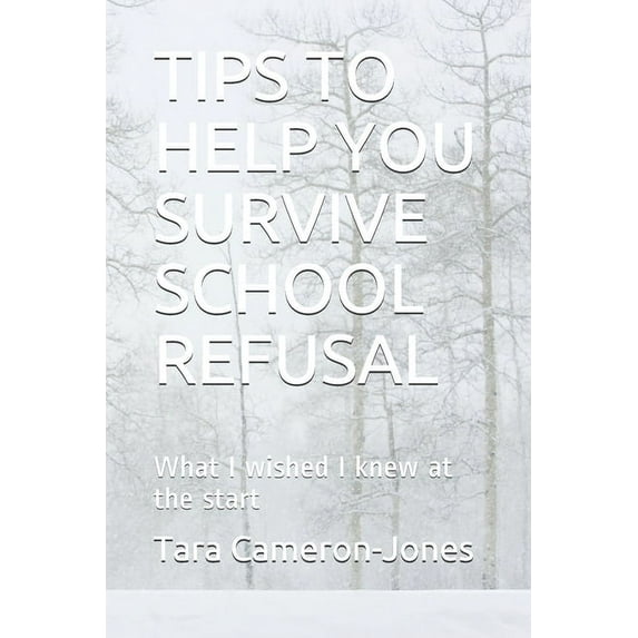 Tips to Help You Survive School Refusal: What I wished I knew at the start