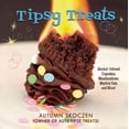 thumbnail image 1 of Tipsy Treats : Alcohol-Infused Cupcakes, Marshmallows, Martini Gels, and More! (Hardcover), 1 of 2