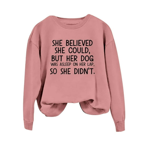 Tiqkatyck Valentine Shirts for Women, Women's Sweatshirts Pullover She Could But Her Dog Was Asleep On Her Lap Funny Letters Shirts, Sweatshirt for Women, Gifts for Women Dark Gray