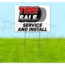Tire Sale Service And Install (18" x 24") Yard Sign, Includes Metal Step Stake