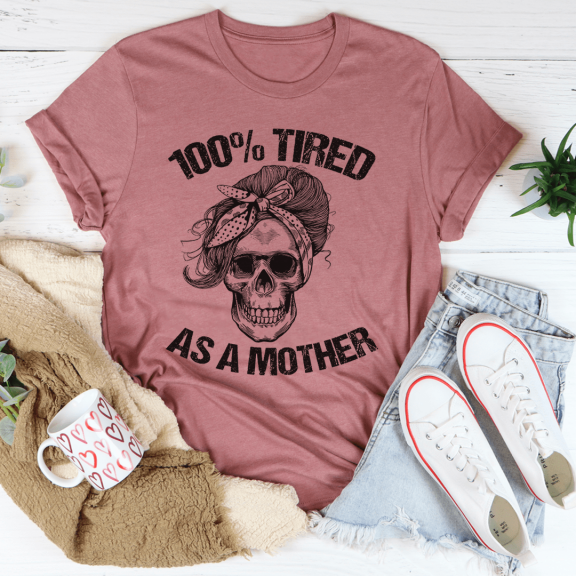 Tired As A Mother Tee Mauve S Peachy Sunday T-Shirt
