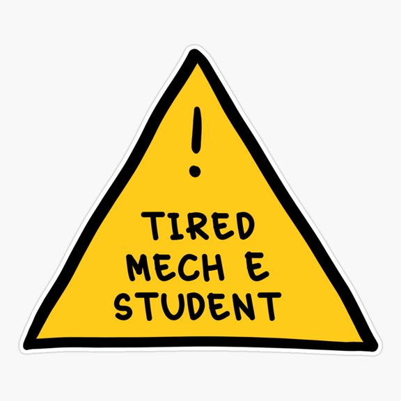 Tired Mechanical Engineering Student Sticker