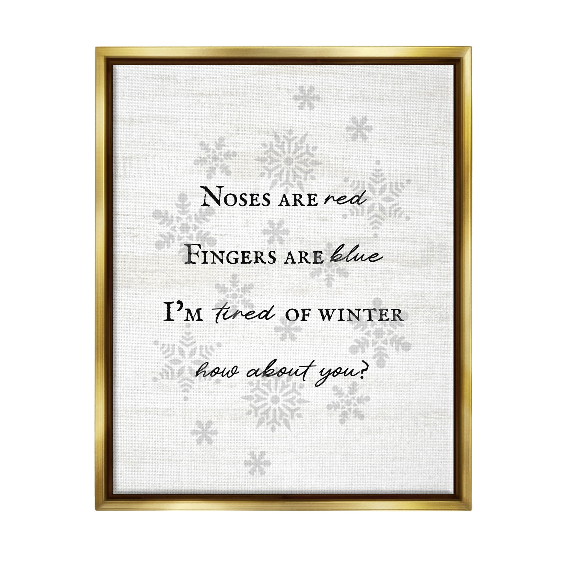 Tired Of Winter Funny Poem Holiday Graphic Art Metallic Gold Framed Art Print Wall Art