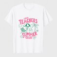 thumbnail image 1 of Tired Teachers Summer Club Beach Relaxation Last Day School T-Shirt, 1 of 8